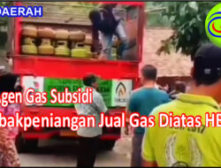 Agen LPG Lebakpeniangan Jual Gas Subsidi Diatas HET Ketentuan Pemerintah