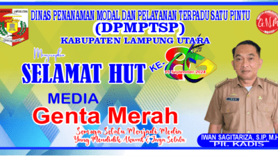 Dinas Penanaman Modal dan Pelayanan Terpadu Satu Pintu (DPMPTSP) Kabupaten Lampung Utara mengucapkan selamat ulang tahun media Gentamerah IWAN SAGITARIZA, S.IP., M.H Plt Kadis PMTPSP