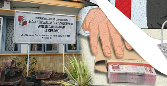 Mau Lulus Setor Dulu, Naik Golongan di Lampura Harus Setor Rp3 Juta ke Kabid BKPSDM