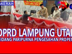 Paripurna DPRD Lampura Ketok Palu PROPEMPERDA & APBD 2026, Hamartoni: “Ini Pondasi Layanan Publik Lampung Utara