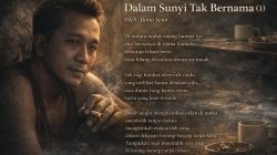 Dalam Sunyi Tak Bernama (1)